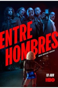 Entre Hombres (2021)