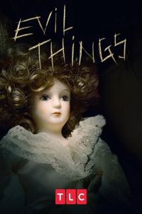 Смотреть онлайн Evil Things (2017)