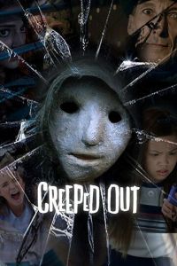 Смотреть онлайн Creeped Out (2017)