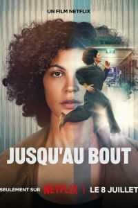 Смотреть онлайн Jusqu'au bout (2026)