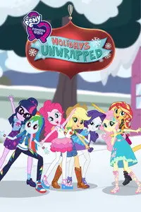 My Little Pony: Equestria Girls - Holidays Unwrapped (2019)
